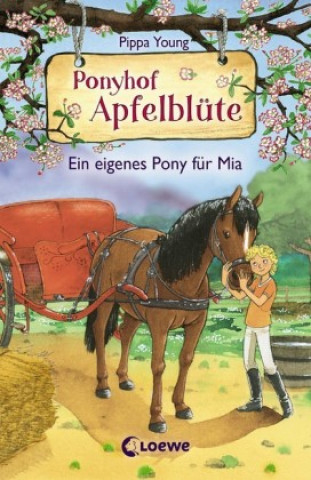 Kniha Ponyhof Apfelblüte (Band 13) - Ein eigenes Pony für Mia Pippa Young