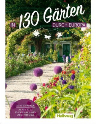 Kniha In 130 Gärten durch Europa Claus Schweitzer