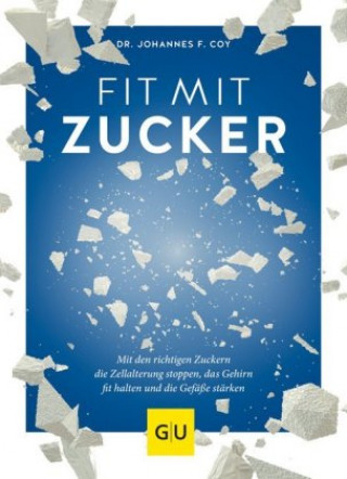 Kniha Fit mit Zucker rer. nat. Johannes Coy
