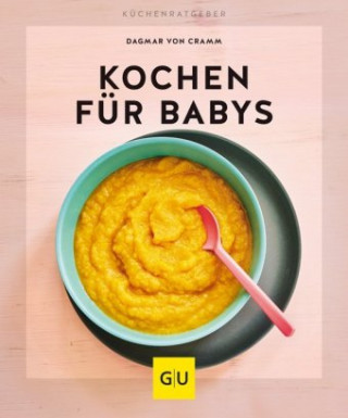 Kniha Kochen für Babys Dagmar Von Cramm