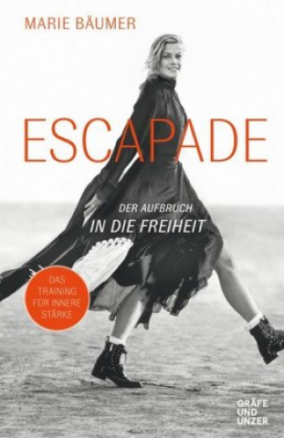 Kniha Escapade: Der Aufbruch in die Freiheit Marie Bäumer