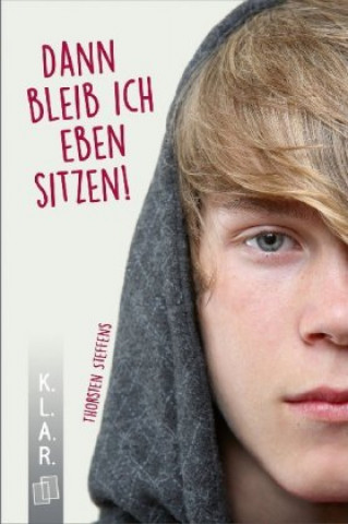 Knjiga Dann bleib ich eben sitzen! Thorsten Steffens