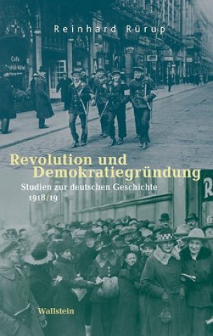 Kniha Revolution und Demokratiegründung Reinhard Rürup