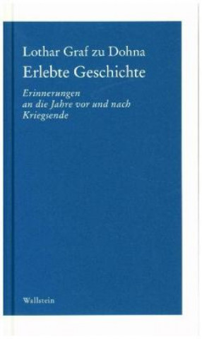 Knjiga Erlebte Geschichte Lothar Graf zu Dohna