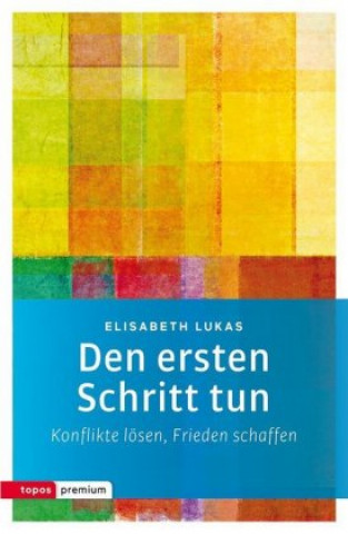 Kniha Den ersten Schritt tun Elisabeth Lukas
