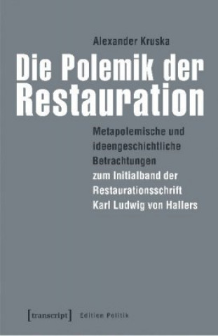 Knjiga Die Polemik der Restauration Alexander Kruska