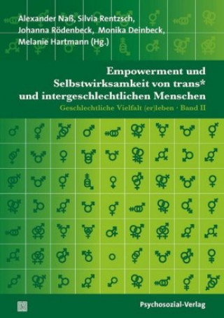 Könyv Empowerment und Selbstwirksamkeit von trans* und intergeschlechtlichen Menschen Alexander Naß