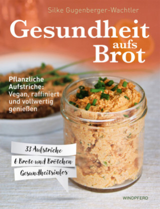 Könyv Gesundheit aufs Brot Silke Gugenberger-Wachtler