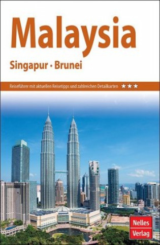 Kniha Nelles Guide Reiseführer Malaysia - Singapur - Brunei 