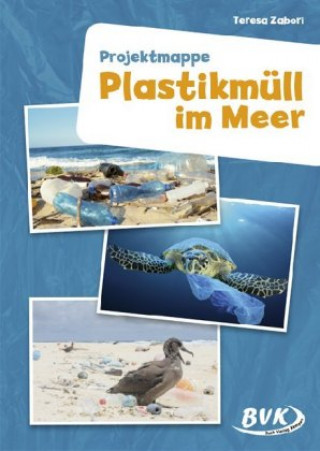 Kniha Projektmappe Plastikmüll im Meer Teresa Zabori