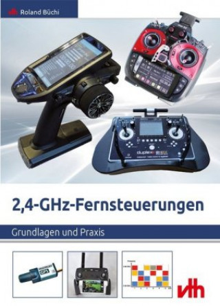 Kniha 2,4-GHz-Fernsteuerungen Roland Büchi