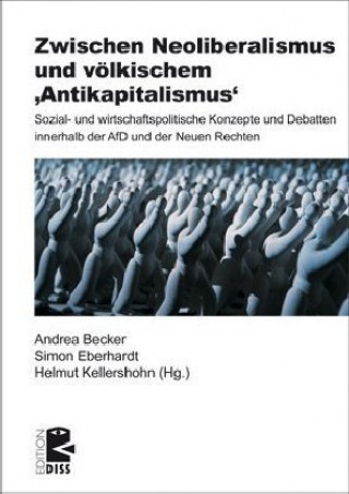 Kniha Zwischen Neoliberalismus und völkischem 'Antikapitalismus' Andrea Becker