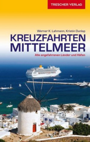 Könyv Reiseführer Kreuzfahrten Mittelmeer Werner K. Lahmann