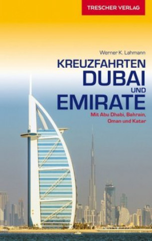 Könyv Reiseführer Kreuzfahrten Dubai und die Emirate Werner K. Lahmann