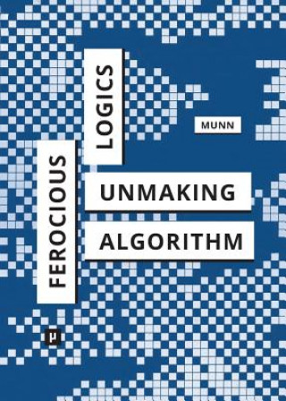 Kniha Ferocious Logics Luke Munn