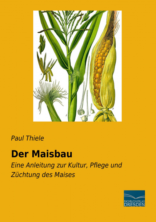 Knjiga Der Maisbau Paul Thiele