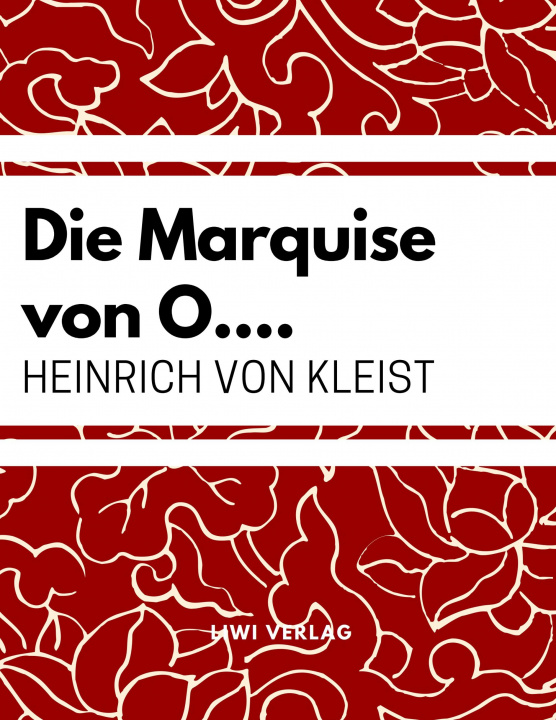 Knjiga Die Marquise von O?. Heinrich Von Kleist