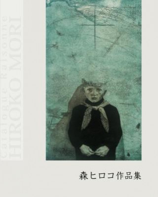Könyv Catalogue Raisonne Hiroko Mori