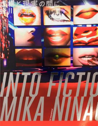 Kniha Mika Ninagawa - Into Fiction/Reality Mika Ninagawa