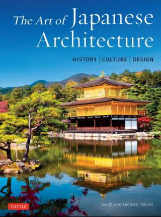 Kniha Art of Japanese Architecture David Young