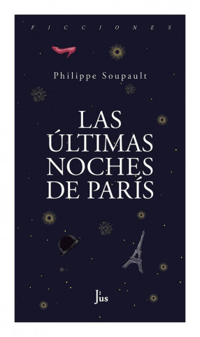 Kniha Las Últimas Noches de París Philippe Soupault