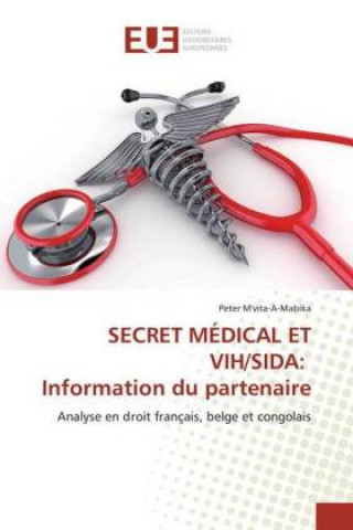 Könyv SECRET MÉDICAL ET VIH/SIDA: Information du partenaire Peter M'vita-A-Mabika