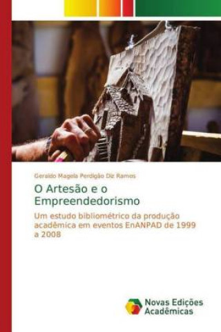 Könyv O Artesao e o Empreendedorismo Geraldo Magela Perdig?o Diz Ramos