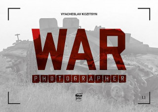 Könyv War Photographer 1.1 Vyacheslav Kozitsyn