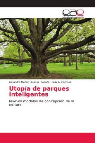 Knjiga Utopia de parques inteligentes Alejandra Mu?oz