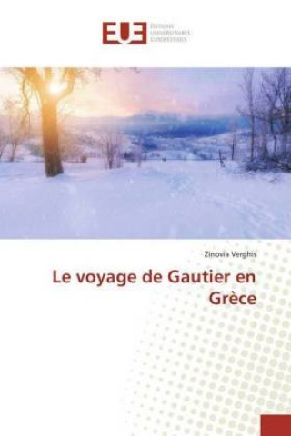 Carte Le voyage de Gautier en Gr?ce Zinovia Verghis