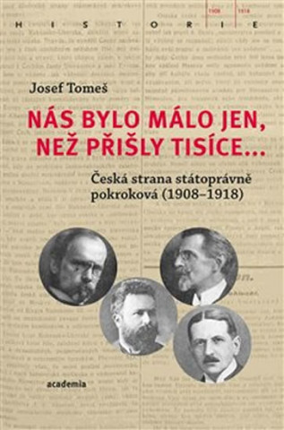 Książka Nás bylo málo jen, než přišly tisíce... Josef Tomeš