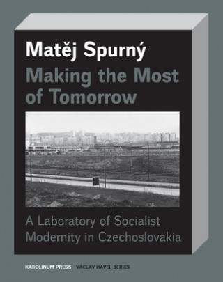 Könyv Making the Most of Tomorrow Matej Spurny