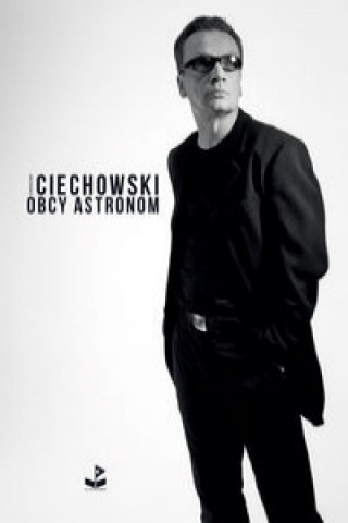 Kniha Obcy astronom Ciechowski Grzegorz