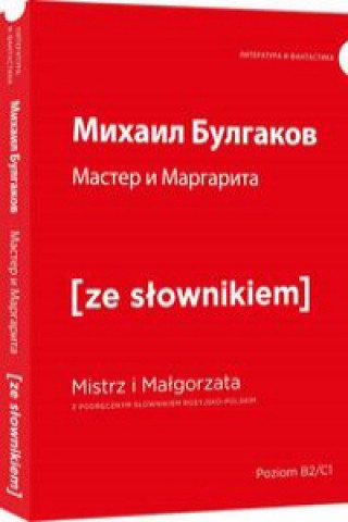 Könyv Mistrz i Małgorzata wersja rosyjska z podręcznym słownikiem Bułhakow Michaił