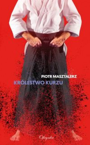 Книга Królestwo Kurzu Masztalerz Piotr