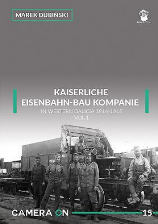 Carte Kaiserliche Eisenbahn-Bau Kompanie in Western Galicia 1914-1915 Dubi&