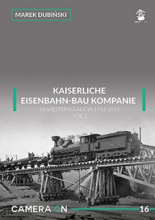Carte Kaiserliche Eisenbahn-Bau Kompanie in Western Galicia 1914-1915 Dubi&