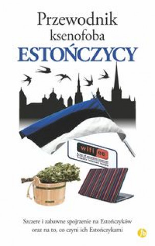 Könyv Przewodnik ksenofoba Estończycy Bird Hilary