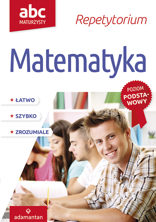 Könyv ABC Maturzysty Repetytorium Matematyka Poziom podstawowy Mizerski Witold