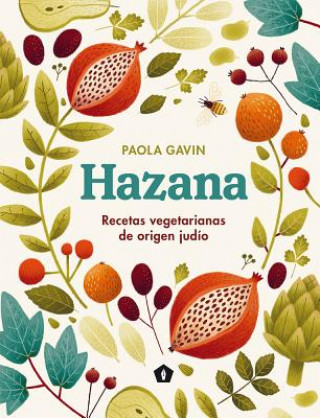 Kniha Hazana: Recetas Vegetarianas de Origen Judío Paola Gavin