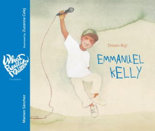 Buch Emmanuel Kelly: Dream Big! Mamen Sanchez