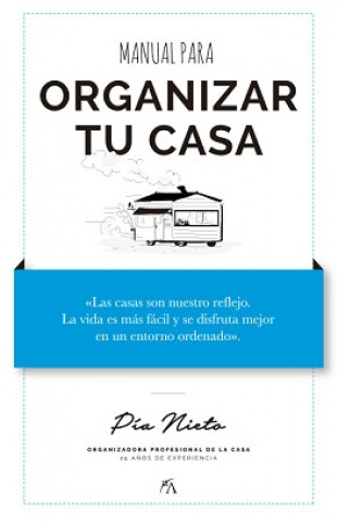Kniha Manual para organizar tu casa : Pía organiza Pia Nieto