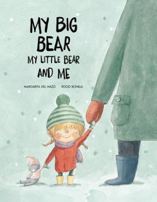 Kniha My Big Bear, My Little Bear and Me Margarita Del Mazo