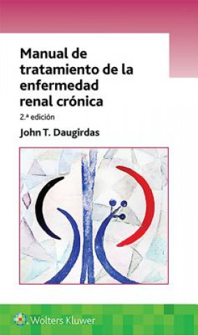 Libro Manual de tratamiento de la enfermedad renal cronica John T. Daugirdas