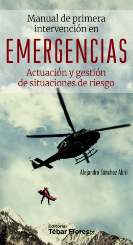Kniha MANUAL DE PRIMERA INTERVENCIÓN EN EMERGENCIAS ALEJANDRO SANCHEZ ABRIL
