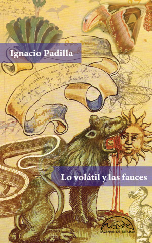 Kniha LO VOLATIL Y LAS FAUCES IGNACIO PADILLA