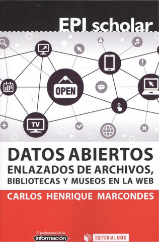 Carte DATOS ABIERTOS ENLAZADOS DE ARCHIVOS, BIBLIOTECAS Y MUSEOS EN LA WEB CARLOS HENRIQUE MARCONDES