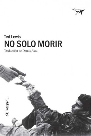 Könyv NO SOLO MORIR TED LEWIS