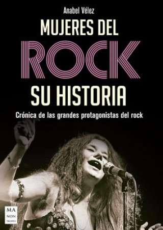 Carte Mujeres del Rock: Crónica de Las Grandes Protagonistas del Rock Anabel Velez