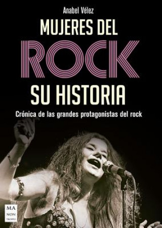 Libro Mujeres del Rock: Crónica de Las Grandes Protagonistas del Rock Anabel Velez